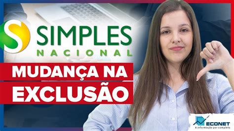 Mudan As Nas Regras De Exclus O Do Simples Nacional O Que Est Vindo