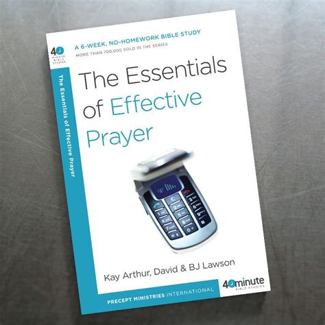 The Essentials Of Effective Prayer — 40 Min Study Precept Ministries