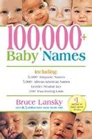 100 000 Baby Names The Most Complete Baby Name Book By Bruce Lansky