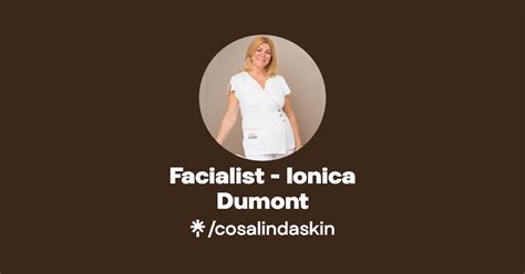 Facialist Ionica Dumont Instagram Linktree