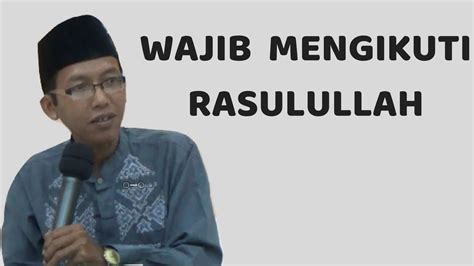 Tadabbur Al Quran Mengikuti Rasulullah Adalah Wajib Ust Cipto