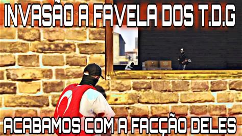 INVADIMOS A FAVELA DA T D G ACABAMOS A FACCÇÃO DELES GTA V RP