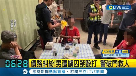 差點被打個半死男欠債遭擄工寮囚禁毆打 警破門逮3嫌 債務糾紛 男遭擄囚禁毆打 警破門救人│記者 古芙仙 黃大衛│【live大現場