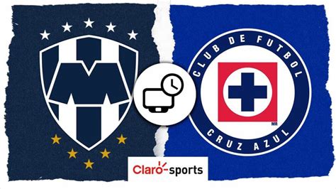 Monterrey Vs Cruz Azul En Vivo Horario Y Dónde Ver Por Tv Y Online El