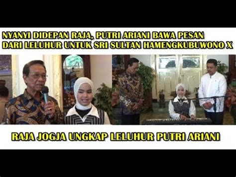 Putri Ariani Nyanyikan Lagu Titipan Leluhur Raja Jogja Ungkap Siapa