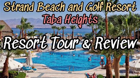 Resort Tour And Facilities Review Strand Beach And Golf Resort Taba