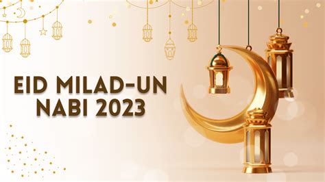 When Is Eid Milad Un Nabi 2023 Know Date History And Significance