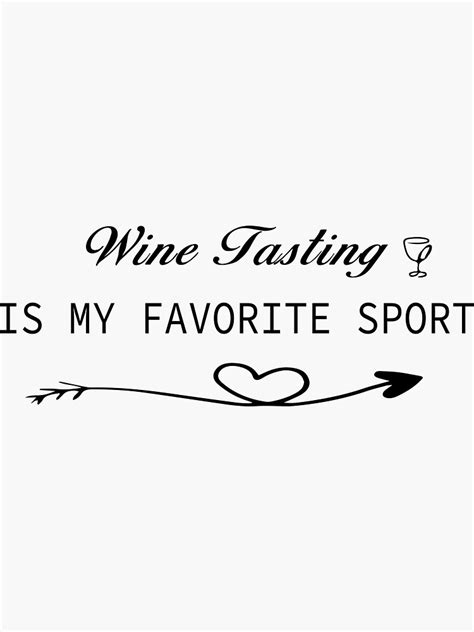 Wine Tasting Is My Favorite Sport Sticker For Sale By Aradison