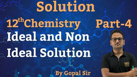 Ideal And Non Ideal Solutions Class Positive And Negative Deviation