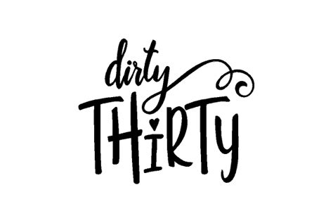 Dirty Thirty Graphic by EveryLine Designs · Creative Fabrica