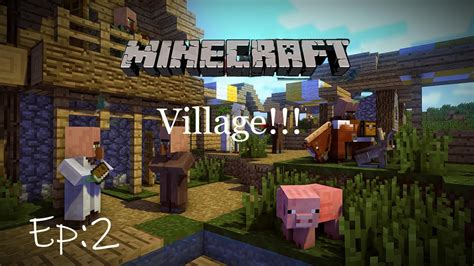 I Found Village In Minecraft Ep 2 Survival Pe Edition Umergoeswild Youtube