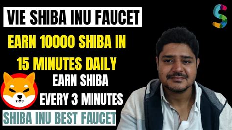 Vie Faucet Best Shiba Inu Coin Faucet Earn 10000 Shib Daily In Few