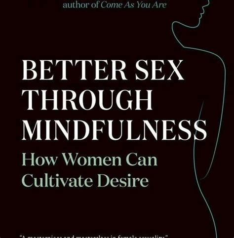 BETTER SEX THROUGH MINDFULNESS Tri Health Clinic