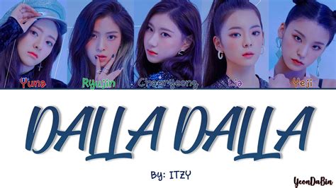 ITZY 있지 DALLA DALLA 달라달라 HAN ROM ENG Color Coded Lyrics YouTube