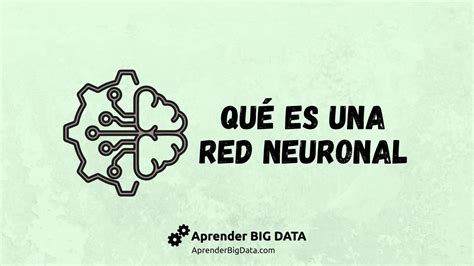 Red Neuronal Una Introducción a la Inteligencia Artificial Aprender