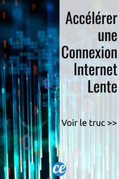 Vous Avez Une Connexion Internet Lente Voici Une Astuce Simple Et