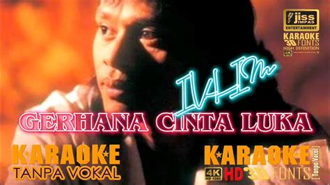 GERHANA CINTA LUKA IKLIM KARAOKE HD 4K Tanpa Vocal YouTube