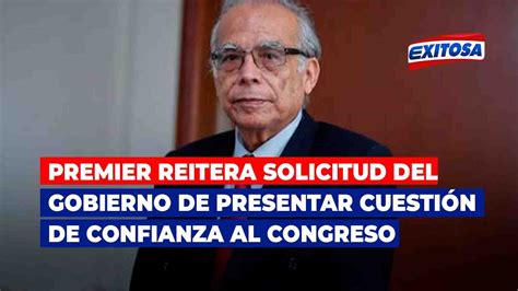 Aníbal Torres reitera solicitud del Gobierno de presentar cuestión de