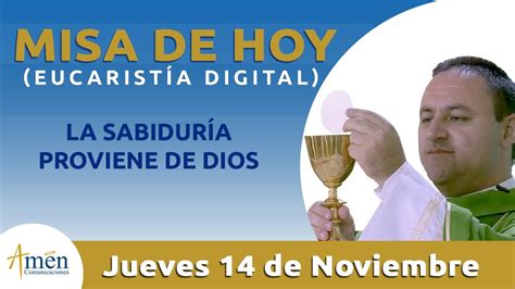 Misa De Hoy Eucarist A Digital Jueves De Noviembre L Padre