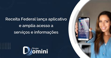 Receita Federal Lan A Aplicativo E Amplia Acesso A Servi Os E