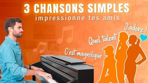 Joue Chansons Faciles En Min Au Piano Sans Solf Ge