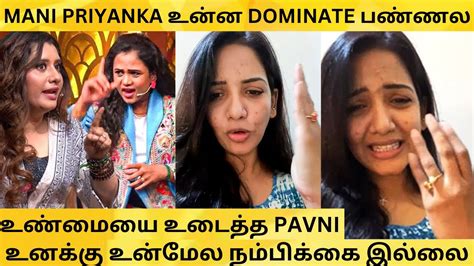 Manimegalai Fight With Priyanka In Cwc Set Biggboss Pavni Support