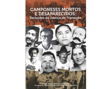 Livro Apresenta 1 200 Casos De Camponeses Mortos E Desaparecidos Na