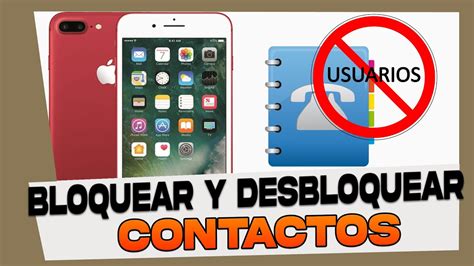 Como Bloquear Y Desbloquear Un Contacto En Iphone Y Plus Youtube