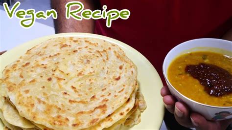 Roti Canai Paratha Malaysian Flatbread 印度煎饼 How To Make [vegan