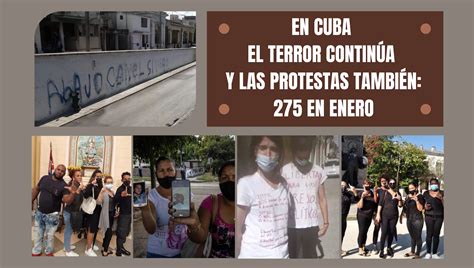 EN CUBA EL TERROR CONTINÚA Y LAS PROTESTAS TAMBIÉN 275 EN ENERO