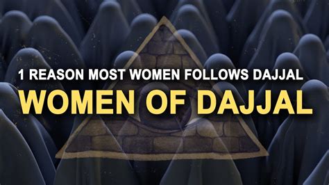 Why Women Will Follow Dajjal Blindly WOMEN OF DAJJAL YouTube