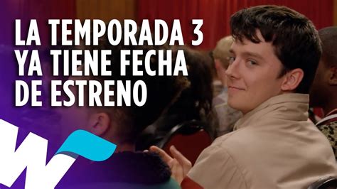 La Tercera Temporada De Sex Education Ya Tiene Fecha De Estreno Y M S