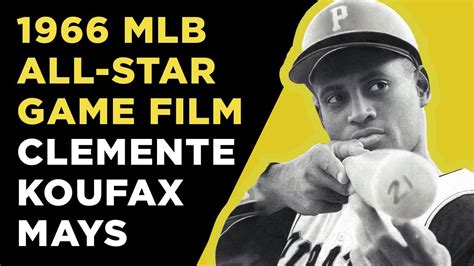 1966 MLB All Star Game Highlights Film CLEMENTE And WILLIE MAYS YouTube