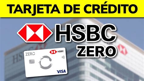 TARJETA DE CRÉDITO HSBC ZERO Review Opinión y Cómo Solicitar