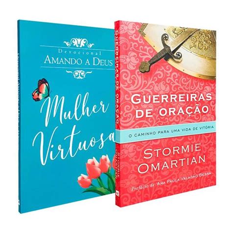 Kit 2 Livros Devocional Amando A Deus Mulher Virtuosa Guerreiras De