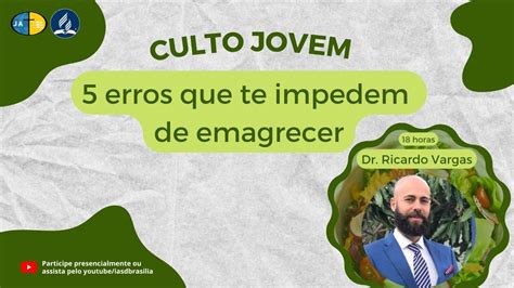 5 Erros Que Te Impedem De Emagrecer Dr Ricardo Vargas Culto Jovem