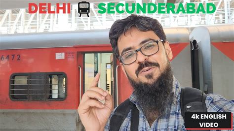 Delhi To Hyderabad Full Journey In Hazrat Nizamuddin Secunderabad