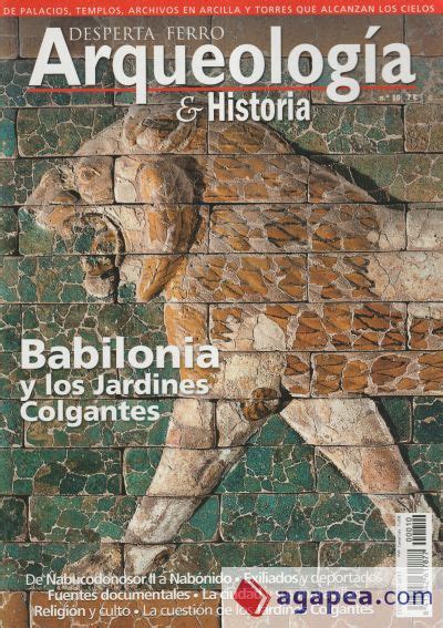 Revista Desperta Ferro Arqueologia E Historia N Babilonia Y Los