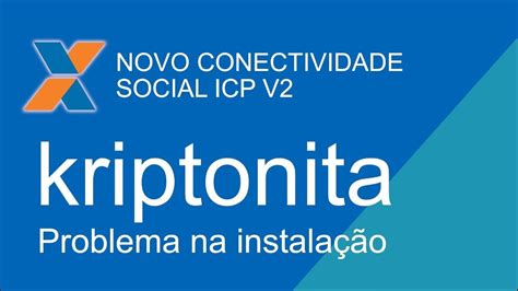 Como Resolver Problema De Instala O Do Kriptonita Conectividade