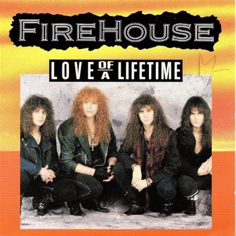 Firehouse Love Of A Lifetime 1991