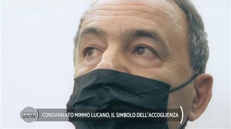 Condannato Mimmo Lucano Il Simbolo Dell Accoglienza Quarta