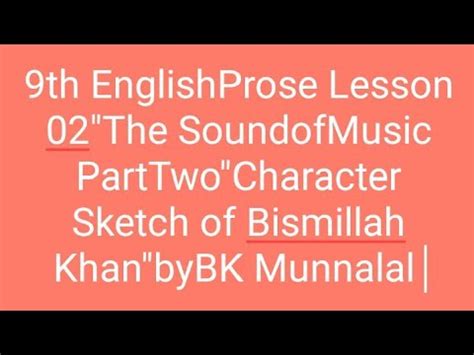 Character Sketch Of Bismillah Khan By Bk Munna Lal 9th English Prose