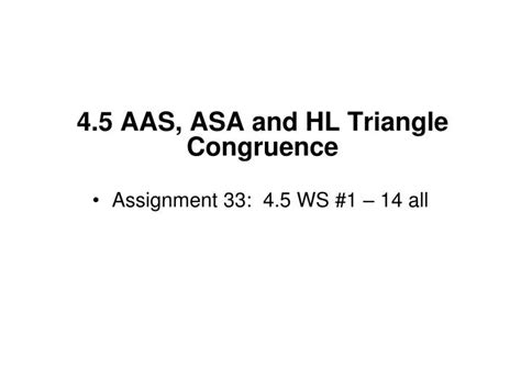 Ppt 4 5 Aas Asa And Hl Triangle Congruence Powerpoint Presentation Free Download Id 6010205