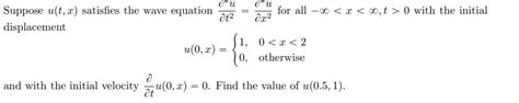 Solved Suppose U T X Satisfies The Wave Equation Chegg