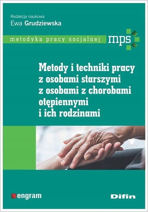 Metody I Techniki Pracy Z Osobami Starszymi Nowa