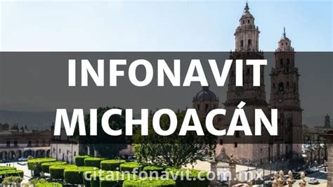 Infonavit En Michoac N Oficinas