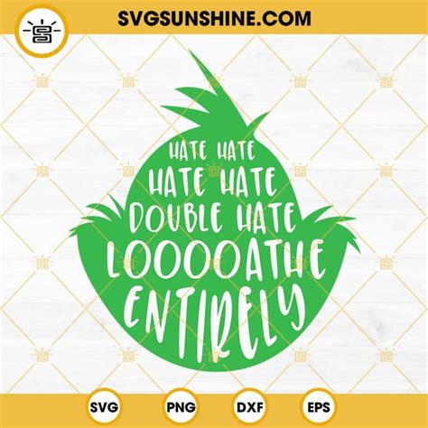 Grinch Hate Hate Hate Quote SVG Grinch Hate Hate Hate Double Hate