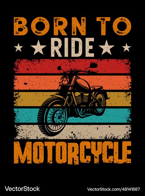 Born To Ride Motorcycle T Shirt Design Royalty Free Vector