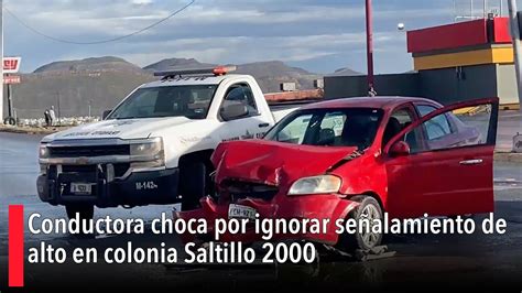 Conductora choca por ignorar señalamiento de alto en colonia Saltillo