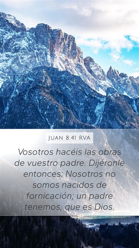 Juan Rva Mobile Phone Wallpaper Vosotros Hac Is Las Obras De